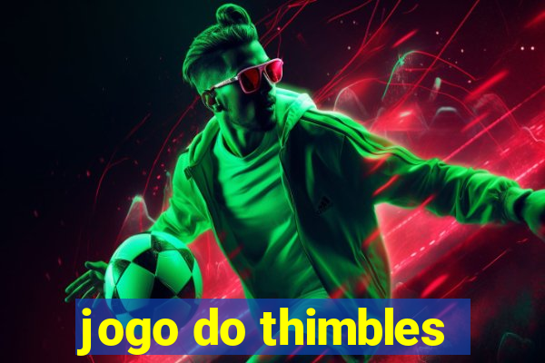 jogo do thimbles